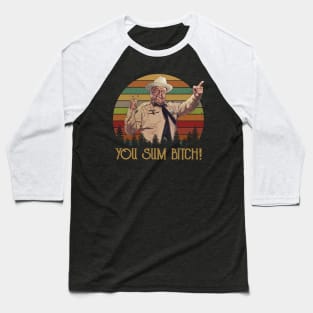 Vintage You Sum Bitch Design For Fans Lover Baseball T-Shirt